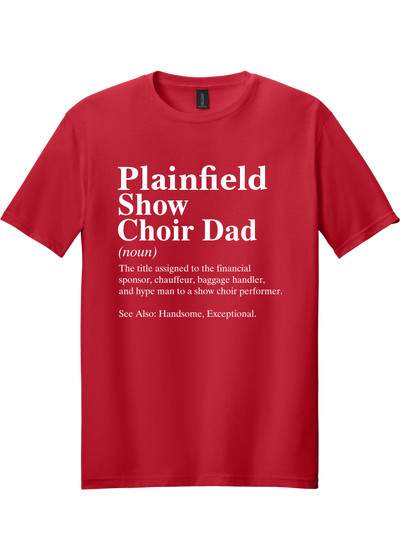 Plainfield Show Choir Dad Definition T-shirt